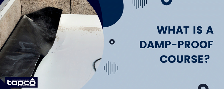 What is a damp-proof course? 